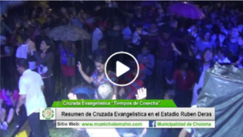 Resumen de Cruzada Evangelistica "Tiempos de Cosecha", en el Estadio Rubén Deras.