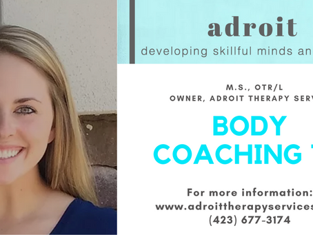 Body Coaching 101:Kelley Howe, M.S., OTR/L Owner, Adroit Therapy Services