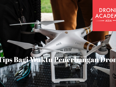 Tips Bagi Waktu Penerbangan Dron