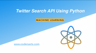 Twitter Search API Using Python - Codersarts