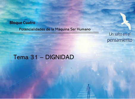 TEMA 31: DIGNIDAD