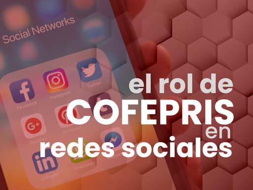 El rol de COFEPRIS en redes sociales