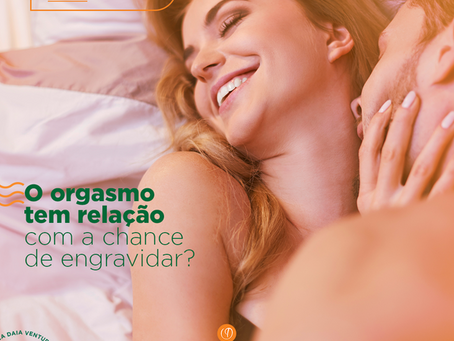 O orgasmo tem relação com a chance de engravidar?