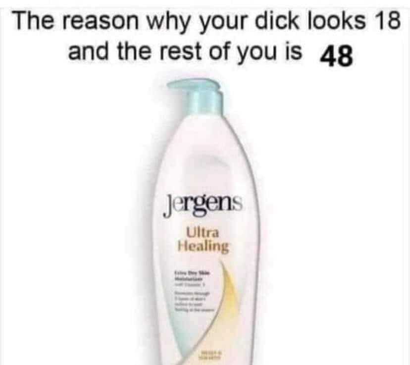 Reason why your dick looks 18 & rest of you is 48