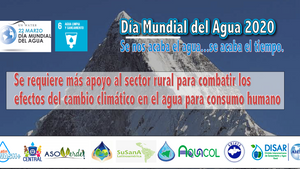 Día Mundial del Agua 2020: Organizaciones se manifiestan por un mayor apoyo al sector rural.
