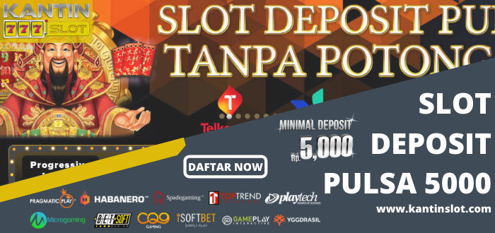 Daftar 16 Situs Gacor Slot Deposit Pulsa 5000 Pakai Telkomse