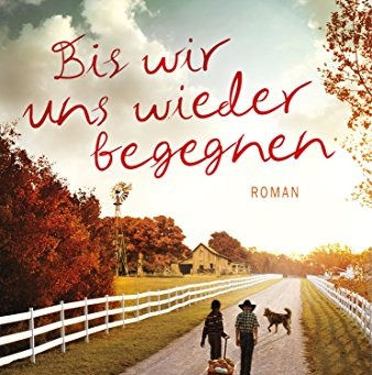 Bis wir uns wieder begegnen