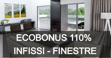 Ecobonus 110%: INFISSI - FINESTRE
