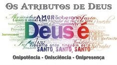 TEONTOLOGIA - OS ATRIBUTOS DE DEUS PARTE II