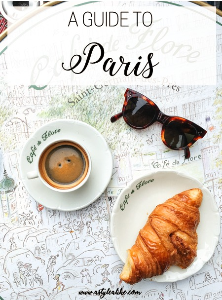 A Guide to Paris l Travel Guide Paris l Week in Paris l A Style Alike