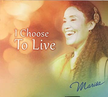 Marisa - I choose to live