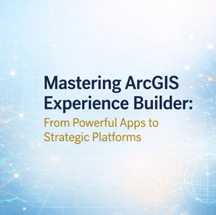 Abstract digital background with interconnected lines and nodes representing GIS data networks and modern application platforms, with the title “Mastering ArcGIS Experience Builder: From Powerful Apps to Strategic Platforms.”