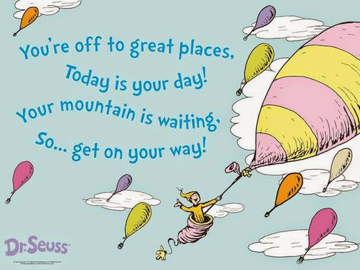 Oh, the Places You'll Go!