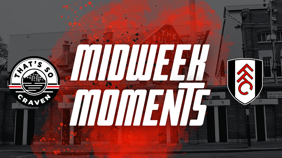 Fulham Midweek Moments - 11th September 2024