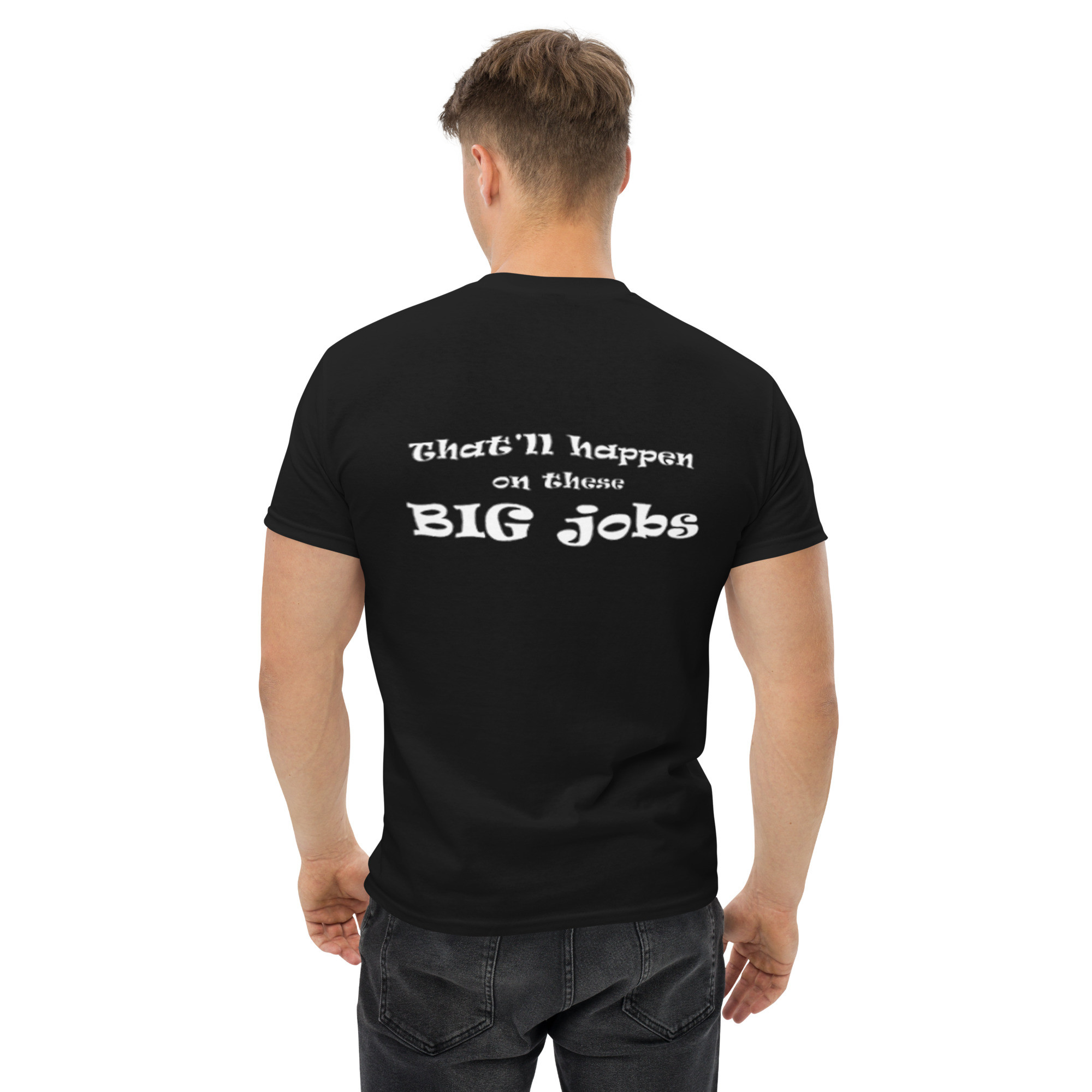 Big jobs classic tee