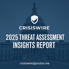 CrisisWire 2025 Threat Assessment Insights Report