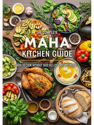 The Complete MAHA Kitchen Guide: How to Cook Without Seed Oils (50+ Recipes Inside)