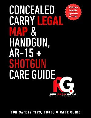 Concealed Carry Legal Map & Handgun, AR-15 + Shotgun Care Guide
