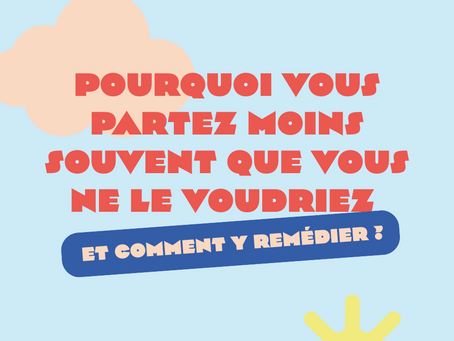 Pourquoi vous partez moins souvent que vous ne le voudriez (et comment y remédier)