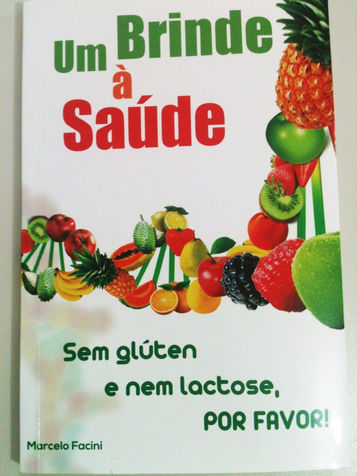 Um Brinde à Saúde sem glúten e nem lactose