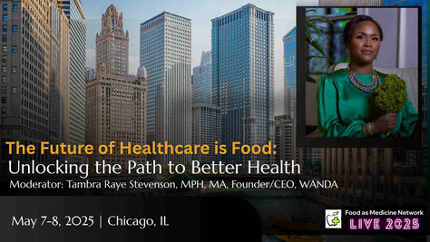 The Future of Healthcare is Food: WANDA Leads the Conversation at Food as Medicine LIVE