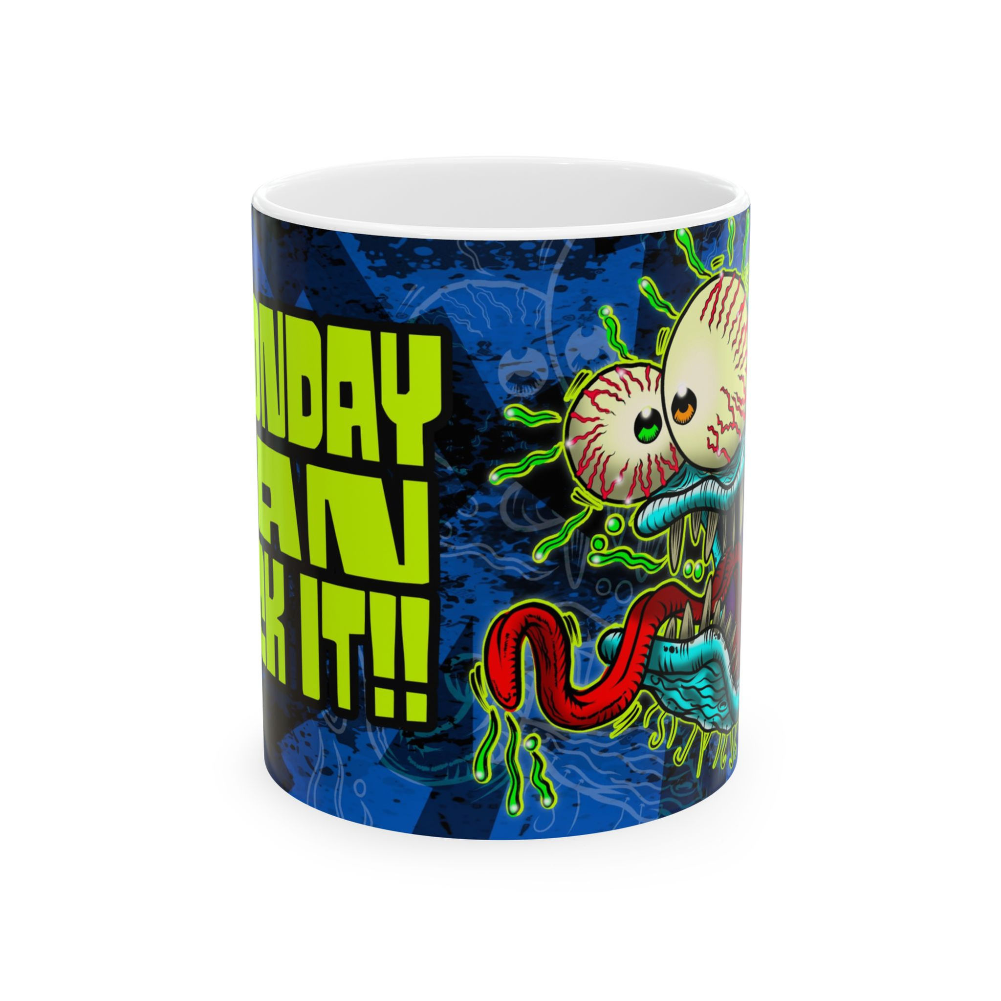 Funny "Monday Can Suck It!" Coffee Mug