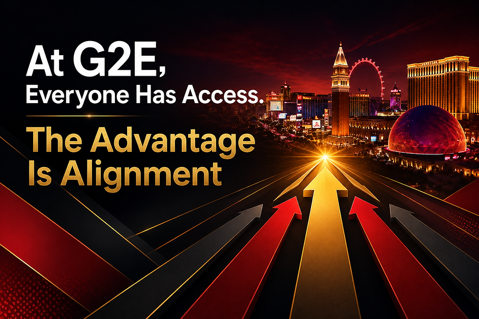 At G2E, Everyone Has Access. The Advantage Is Alignment