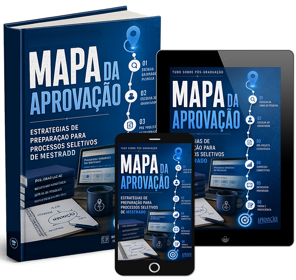 Miniatura: MAPA DA APROVAÇÃO:ESTRATÉGIAS DE PREPARAÇÃO PARA PROCESSOS SELETIVOS DE MESTRADO