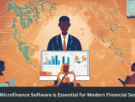 Why Microfinance Software is Essential for Modern Financial Services