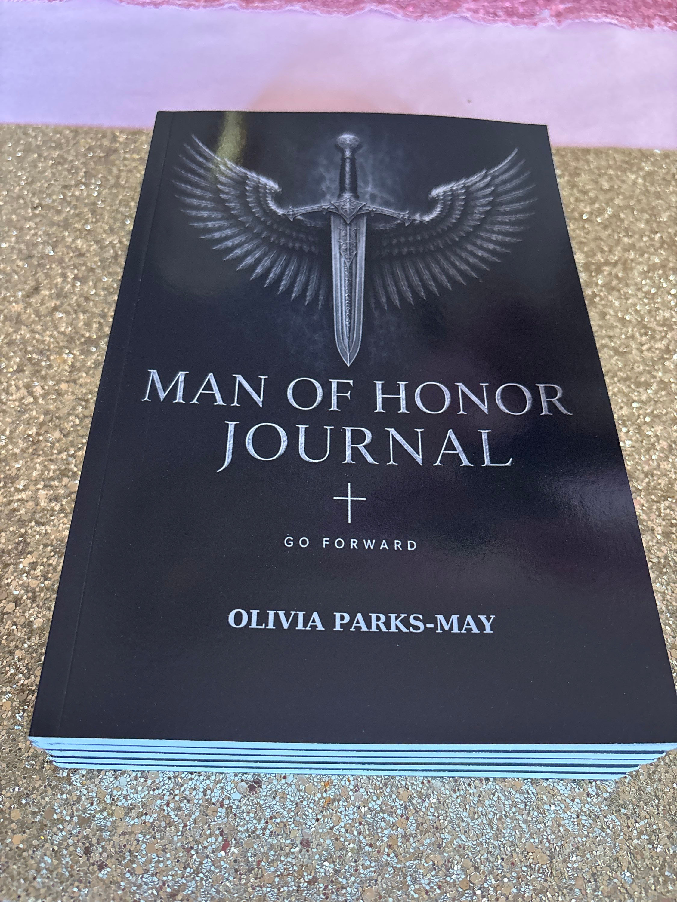 Man of Honor Journal By: Mrs. Olivia Parks-May