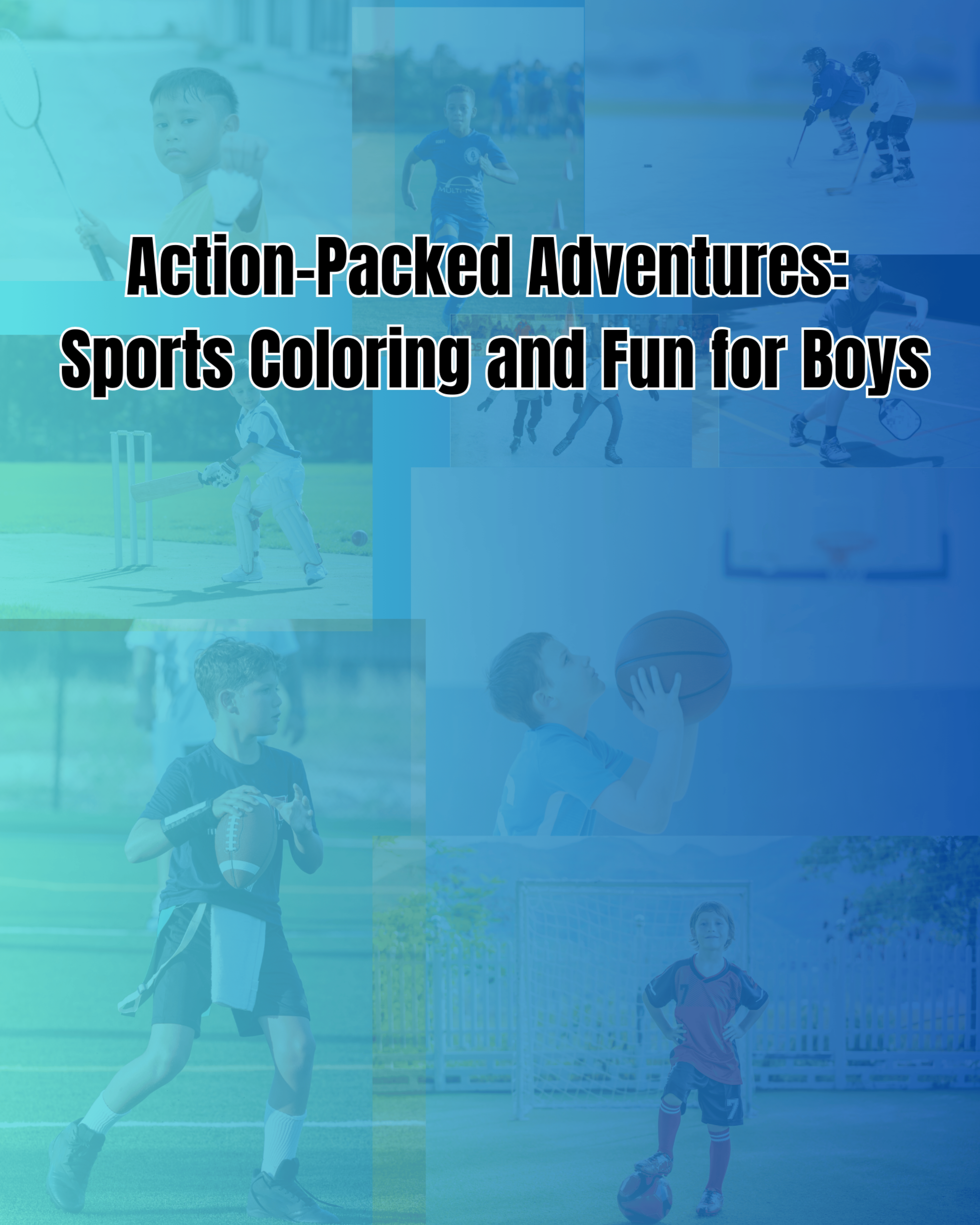 E-BOOK, Action Packed Adventures: Sports Coloring and Fun for Boys Coloring Book