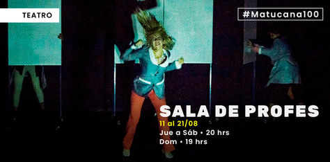 Sala de Profes: Temporada 2022 en Matucana 100.