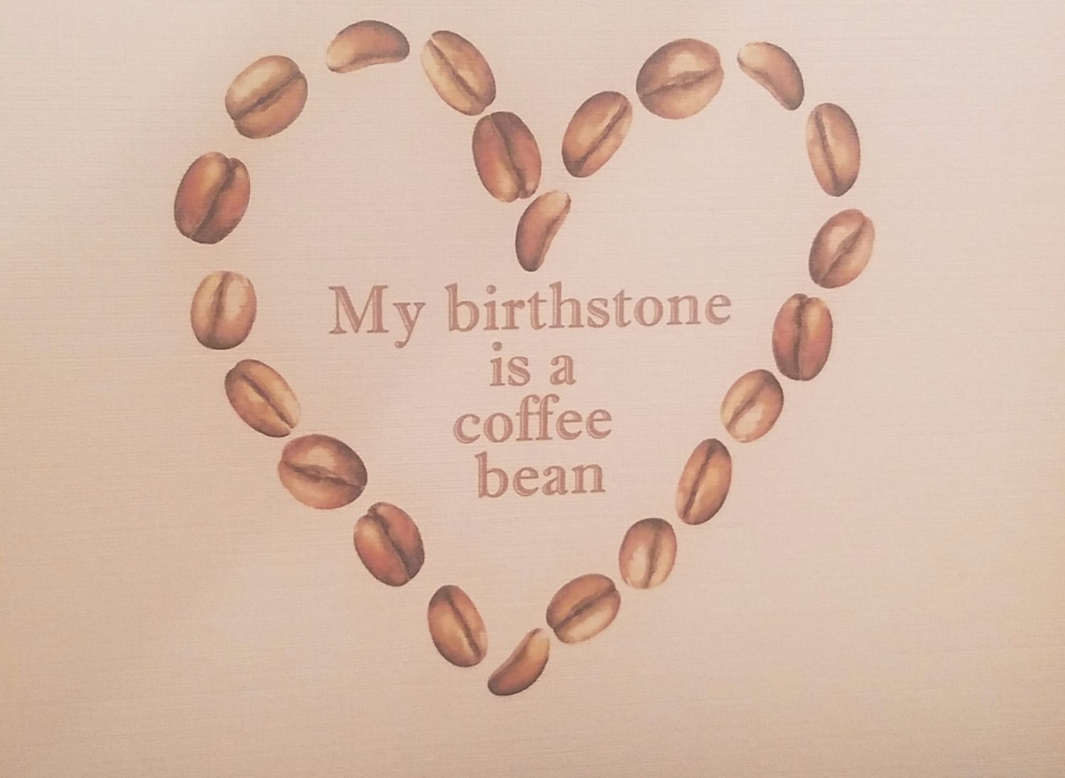 My Birthstone is Coffee Bean