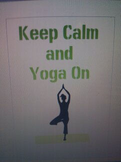 Keep Calm and Yoga On