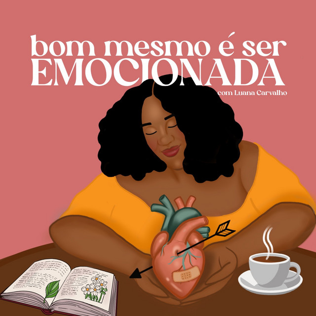 capa do podcast contendo uma mulher negra segurando um coração com machucados ao lado de um livro e uma xícara de café quente