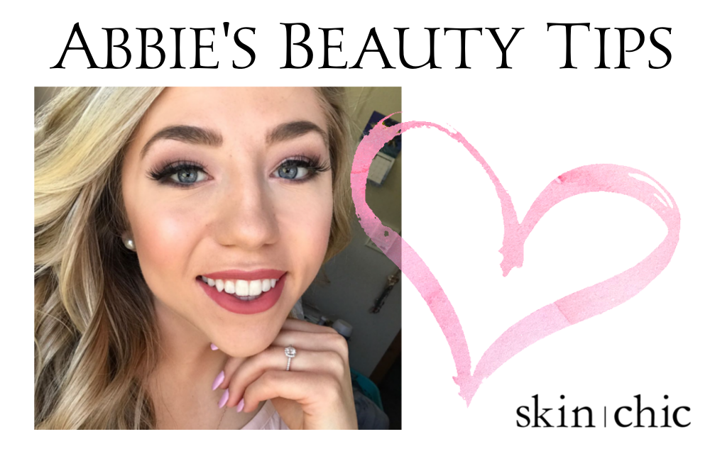Abbie's Beauty Tips | Makeup Missoula | Skin Chic