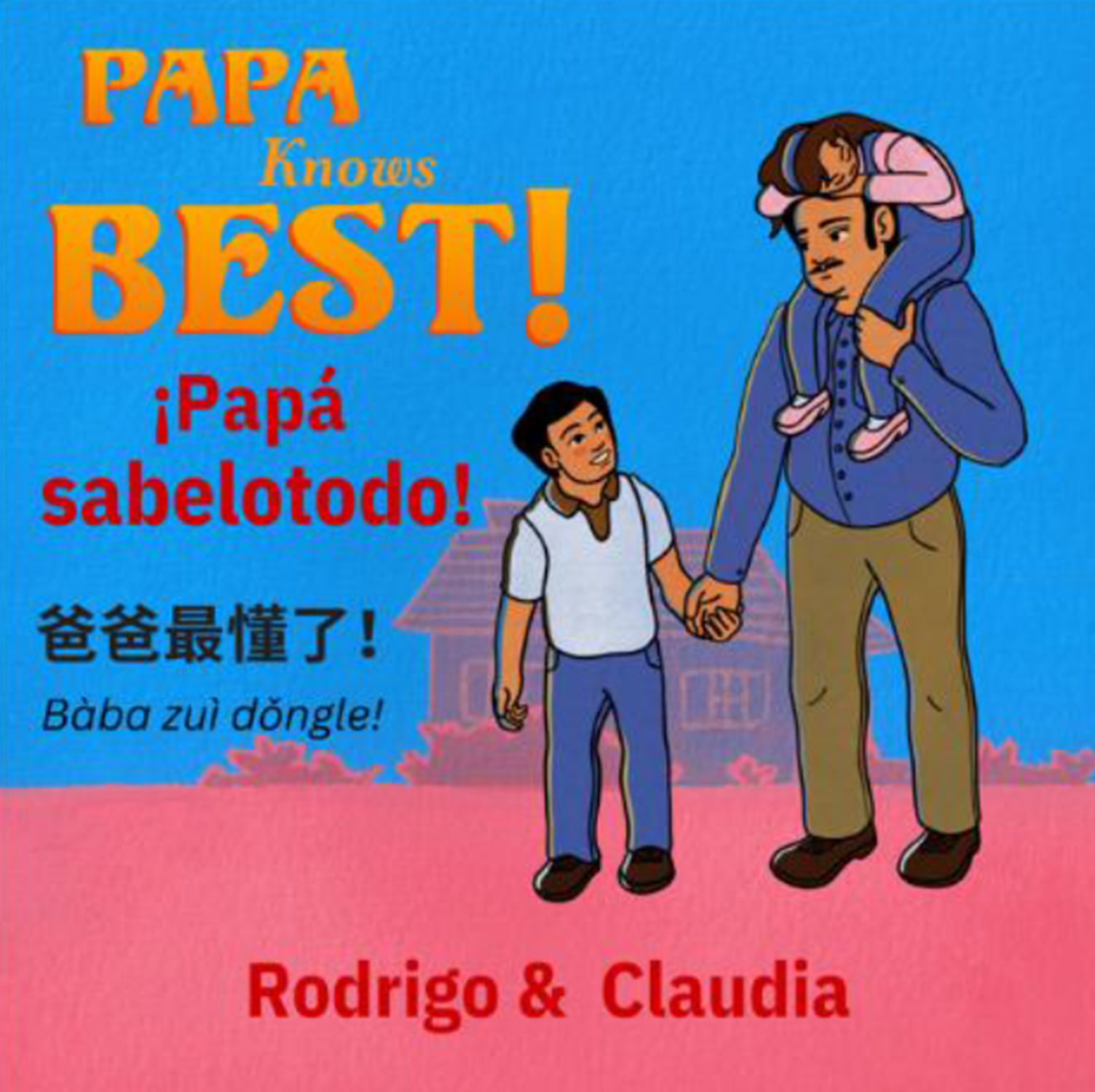 Trilingual Papa Knows Best! Papá Sabelotodo!