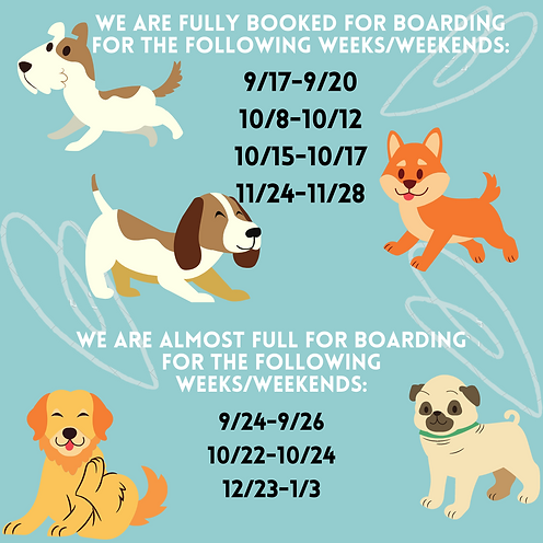 We are FULL BOOKED for Boarding for the following weeksweekends. (1).png