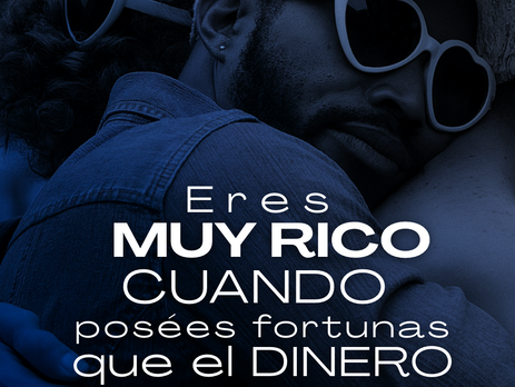 Eres verdaderamente rico, cuando...