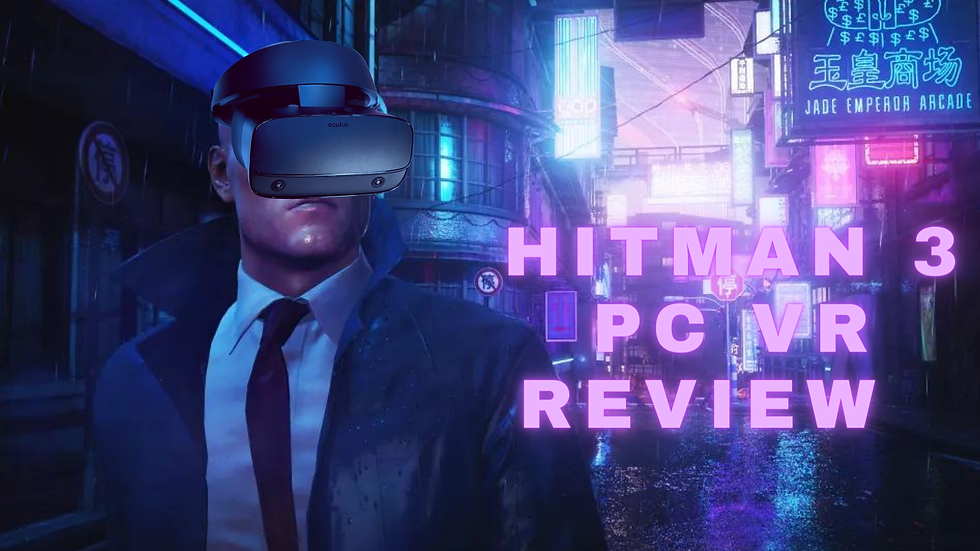 Hitman Trilogy VR Review - A Good Game With a Not-So-Good VR Port