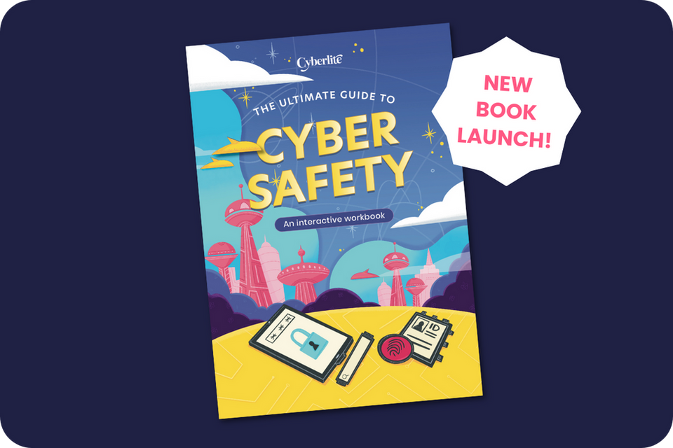 The Ultimate Guide to Cyber Safety