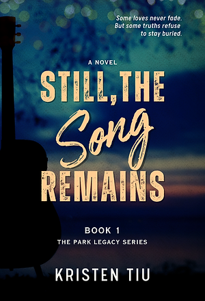 Still the Song Remains Kristen Tiu