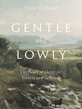 "Gentle and Lowly" - a Book Review
