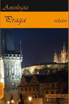 PRAGA Antología de Relatos