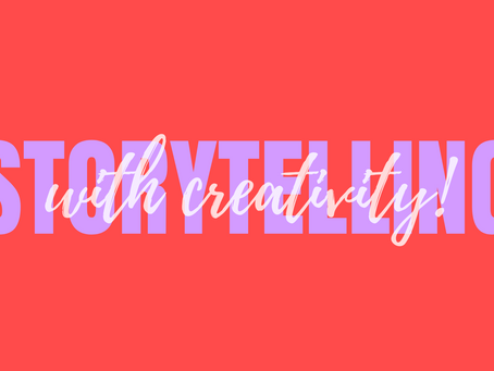 Storytelling With Creativity - 10 Ideas You Can Use Today!