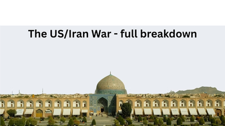 The US/Iran War - full breakdown 