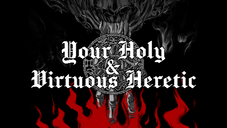 Key art for the video game 'Your Holy ands Virtuous Heretic', featuring a wrinkled hand reaching downward into flames