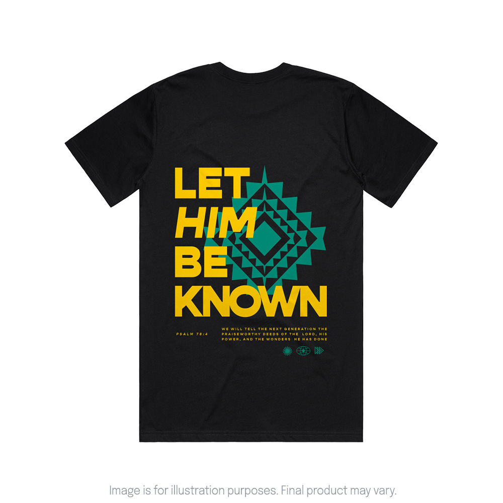 T-shirt - Let Him Be Known