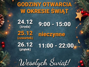 ✨🎄 Świąteczne godziny otwarcia 🎄✨