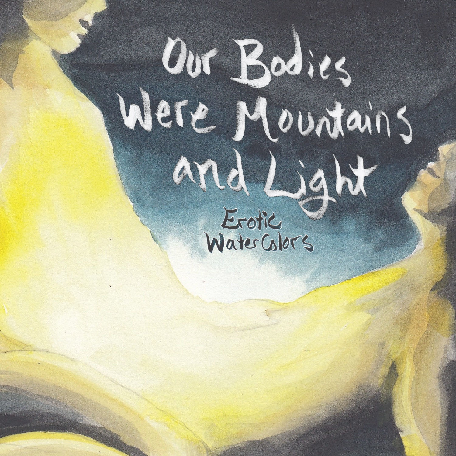 Our Bodies Were Mountains and Light: Erotic Watercolor Zine